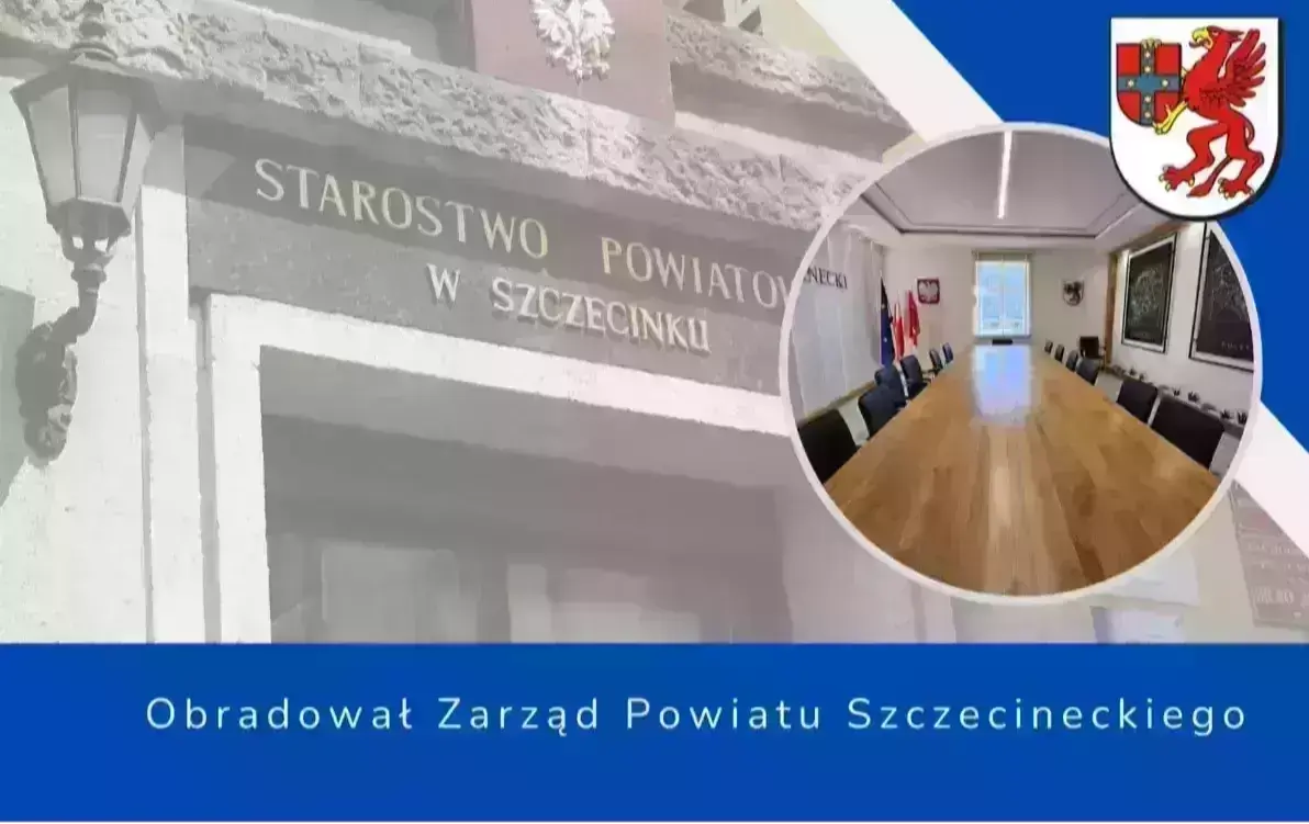Zdjęcie do  Obradował  Zarząd Powiatu Szczecineckiego 