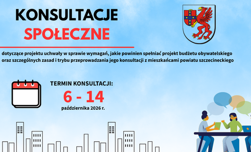 Zdjęcie do Ogłoszenie Zarządu Powiatu Szczecineckiego w sprawie konsultacji społecznych