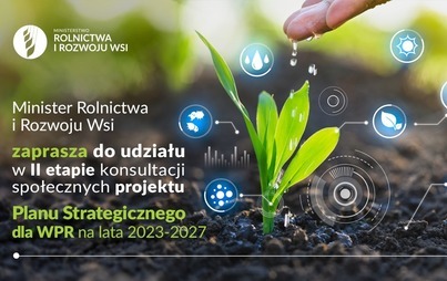 Zdjęcie do Zaproszenie do udziału w konsultacjach Planu Strategicznego dla Wsp&oacute;lnej Polityki Rolnej na lata 2023-2027