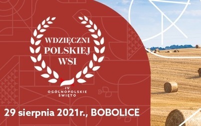 Zdjęcie do IV Og&oacute;lnopolskie Święto Wdzięczni Polskiej Wsi