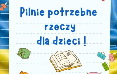 Zdjęcie do Pilnie potrzebne rzeczy dla dzieci 