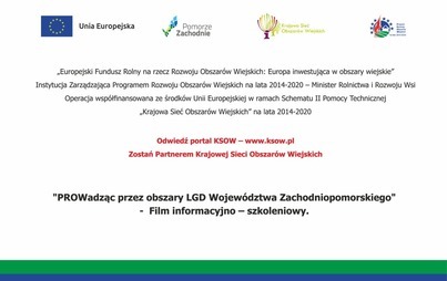 Zdjęcie do &quot;PROWadząc przez obszary LGD Wojew&oacute;dztwa Zachodniopomorskiego&quot; - Film informacyjno &ndash; szkoleniowy