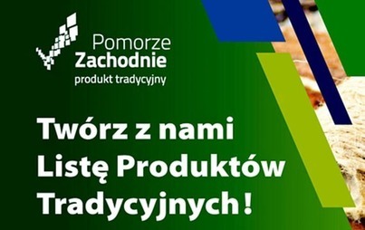 Zdjęcie do Lista Produkt&oacute;w Tradycyjnych Wojew&oacute;dztwa Zachodniopomorskiego