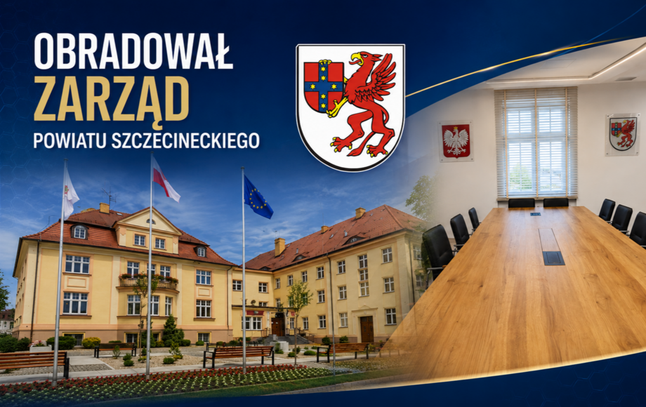 Obradował Zarząd Powiatu Szczecineckiego